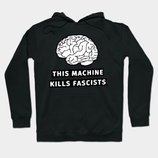 This Machine Kills Fascists Hoodie